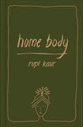Home Body By Rupi Kaur | Twelve Thirty Four